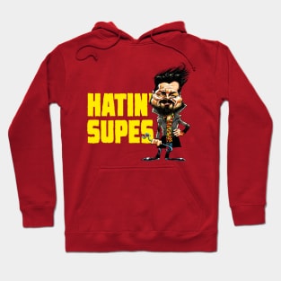 Hatin' Supes Hoodie